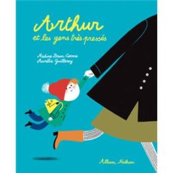 Arthur-et-les-gens-tres-prees-livre-idee-cadeaux-enfant-7-ans