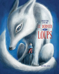 le dernier des loups idees cadeaux livre enfant 7 ans